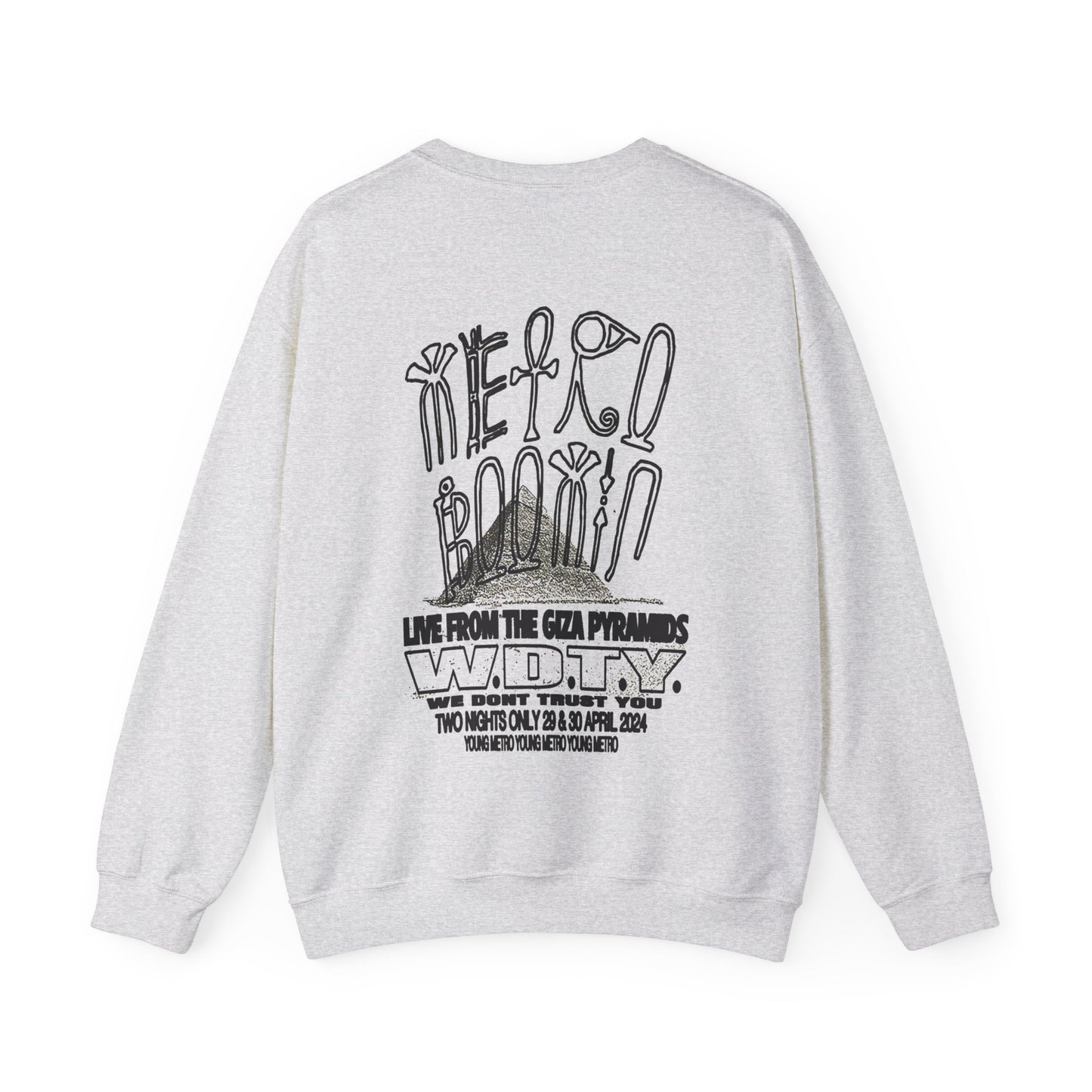 WE DON'T TRUST YOU - LIVE FROM THE GIZA PYRAMIDS CREWNECK | METRO