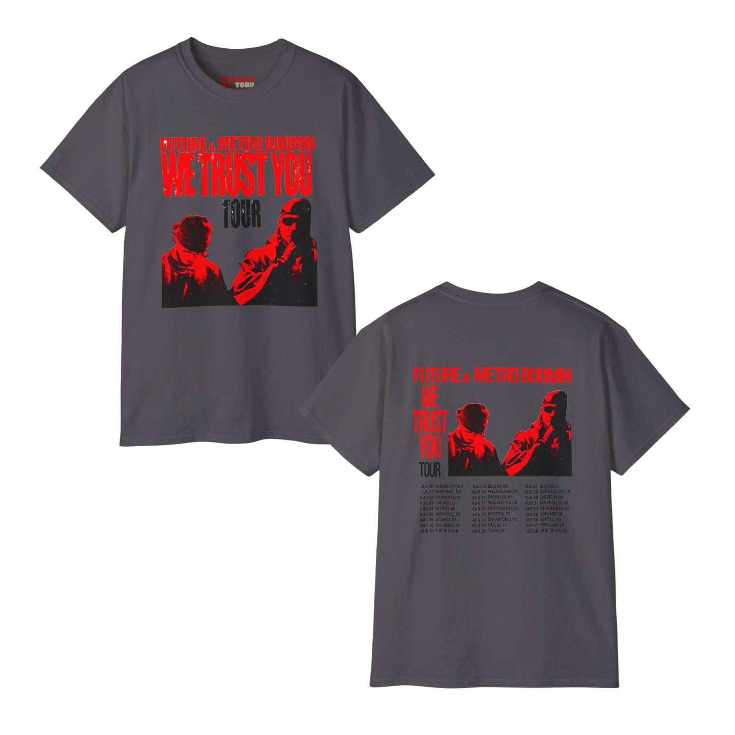 WE TRUST YOU TOUR DATES T-SHIRT | FUTURE & METRO BOOMIN