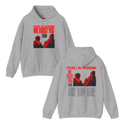 WE TRUST YOU TOUR DATES HOODIE | FUTURE & METRO BOOMIN